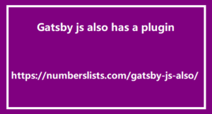 Gatsby js also has a plugin