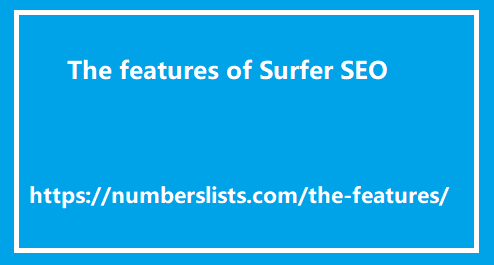 The features of Surfer SEO