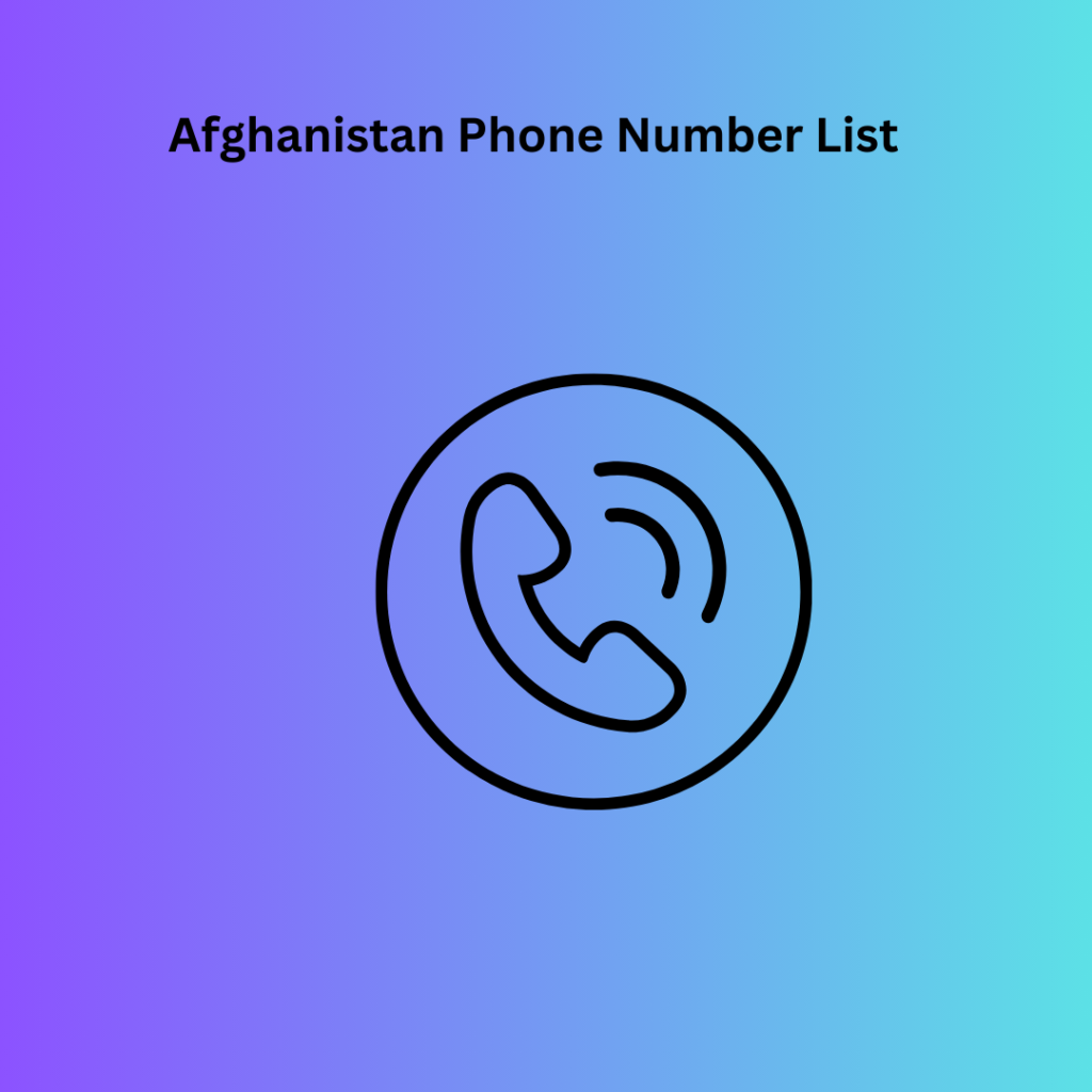 Afghanistan Phone Number List​