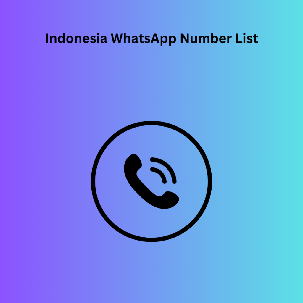 Indonesia WhatsApp Number List​